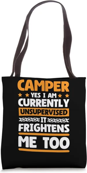 Currently Unsupervised Campers for Camping and Camp Lovers Tote Bag