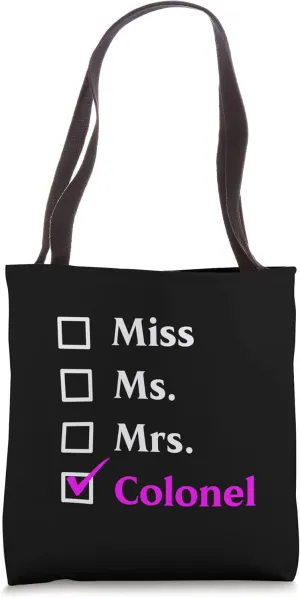 Miss Ms. Mrs. COLONEL Tote Bag
