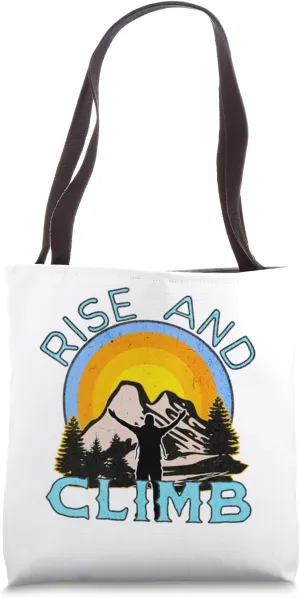Rise and Climb Outdoor Hiking Camping Mountain Climber Tote Bag