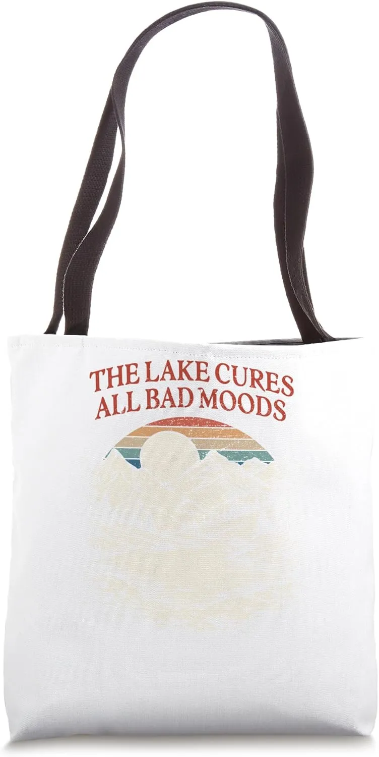 The Lake Cures All Bad Moods Vacation Sayings Relaxation Tote Bag